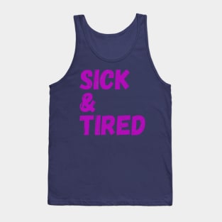 Sick & Tired (pink) Tank Top